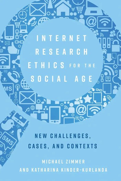 Internet Research Ethics For The Social Age New Challenges, Cases, And Contexts-image