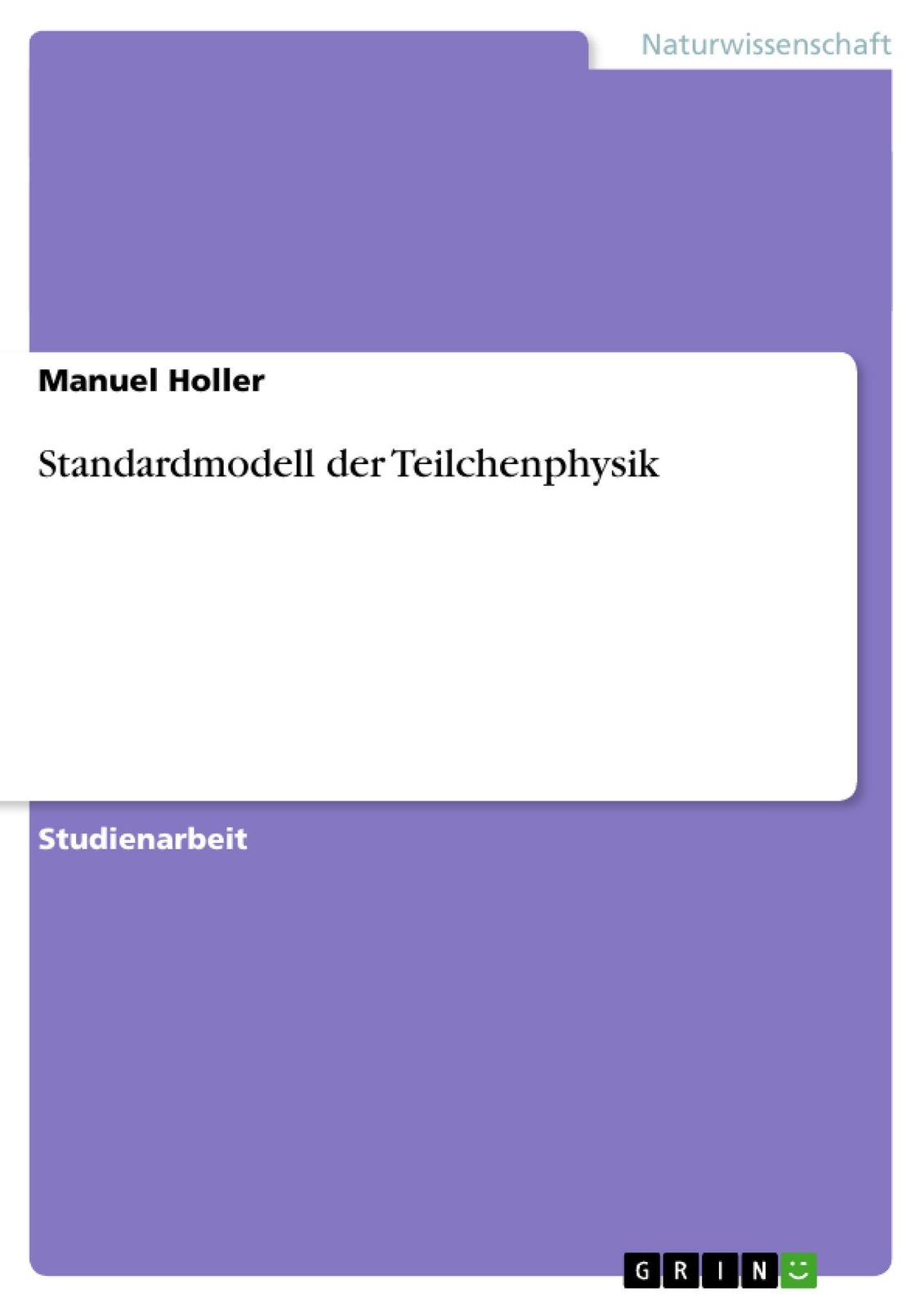 Thumbnail - Manuel Holler | Standardmodell Der Teilchenphysik | Taschenbuch |