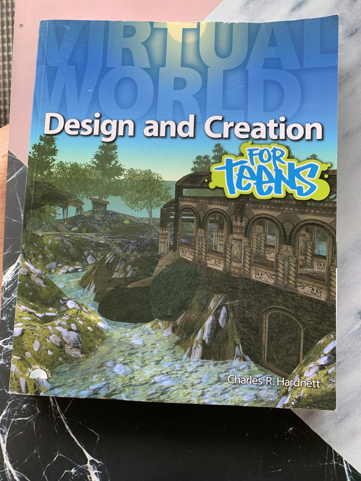 For Teens .: Virtual World Design and Creation for Teens by Charles R ...