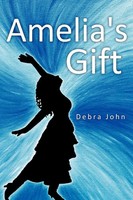 Debra John | Amelia's Gift | Taschenbuch | Englisch (2011) | Balboa Press