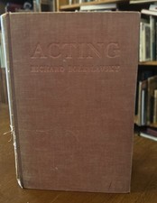 Richard Boleslavsky ACTING: THE FIRST SIX LESSONS 1st Print  1933