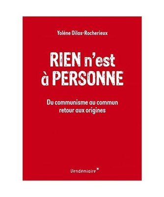 Rien N'Est A Personne - Du Communisme Au Commun: Du communisme au commun, retour