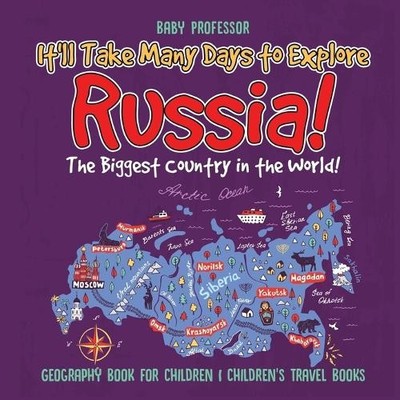 Baby Professor It'll Take Many Days to Explore Russia! T (Paperback) (UK IMPORT)