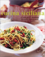 CUCINA SICILIANA: AUTHENTIC RECIPES AND CULINARY SECRETS By Clarissa Mint