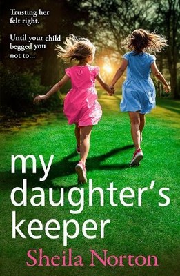 Sheila Norton My Daughter's Keeper (Taschenbuch)