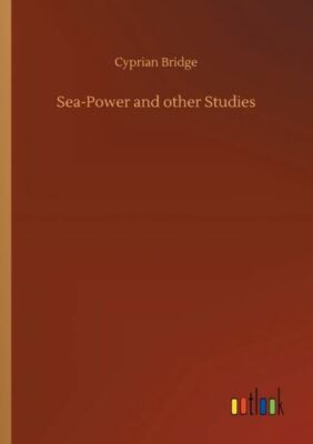 Sea-Power And Other Studies