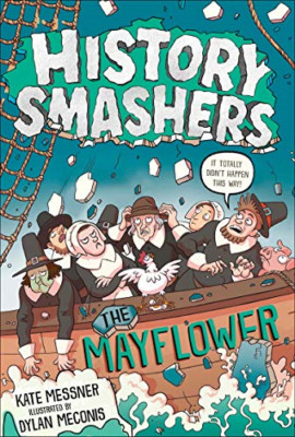 History Smashers: The Mayflower - Paperback / softback NEW Messner, Kate