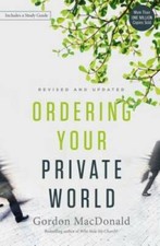 Ordering Your Private World - Paperback By MacDonald, Gordon - GOOD