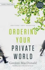 Ordering Your Private World - Paperback By MacDonald, Gordon - GOOD