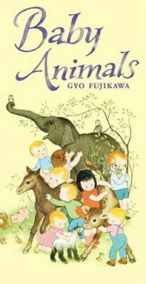 Baby Animals - Board book By Fujikawa, Gyo - GOOD