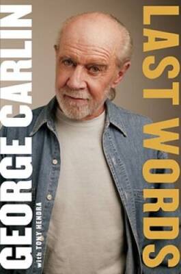 Last Words: A Memoir - Hardcover By Carlin, George - GOOD