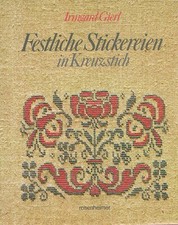 Festliche Stickereien in Kreuzstich Irmgard Gierl rosenheimer Verlag 1984