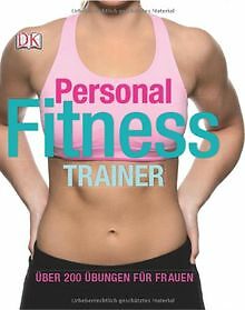 Personal Fitness Trainer: Über 200 Übungen für Frauen vo... | Buch | Zustand gut