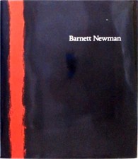 Barnett Newman. Newman, Barnett, Ann Temkin u...