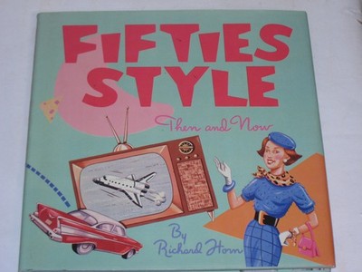 Horn, Richard - Fifties Style: Then and Now