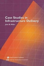 Case Studies in Infrastructure Delivery by John B. Miller (English) Hardcover Bo