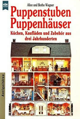 Puppenstuben / Puppenhäuser. Küchen, Kaufläden und Zubehör aus Buch Heyne