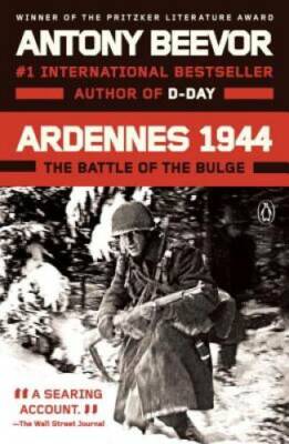 Ardennes 1944: The Battle of the Bulge - Paperback By Beevor, Antony - GOOD