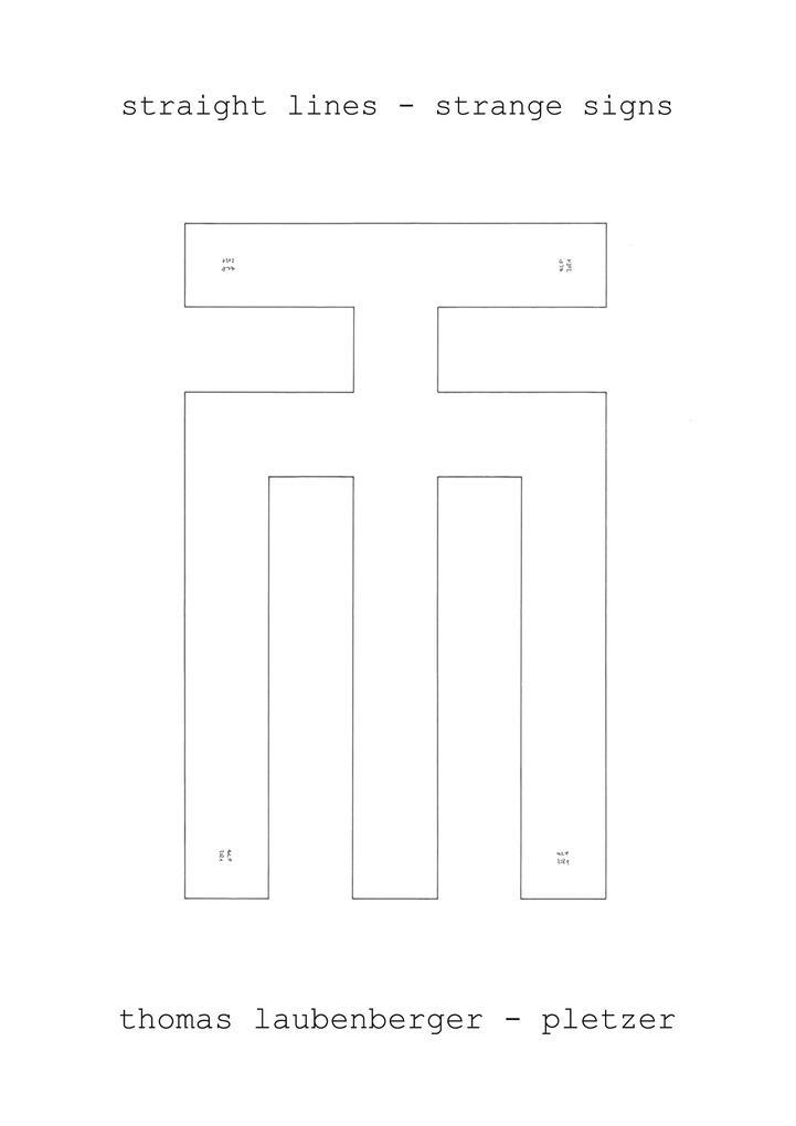 Straight Lines - Strange Signs | Thomas Laubenberger-pletzer | 2022 |