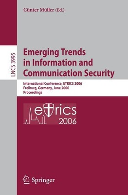Emerging Trends in Information and Communication Security Günter Müller