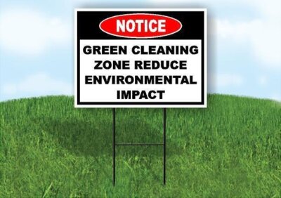 Notice Green Cleaning Reduce Enviro Impact 18 in x24 in Yard Road Sign w/ Stand
