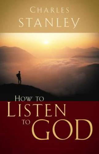 How to Listen to God - Paperback By Stanley, Charles - GOOD