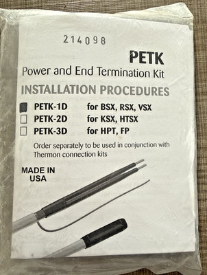 THERMON PETK-1D Termination Kit for BSX, RSX, VSX NEW in Sealed Bag!