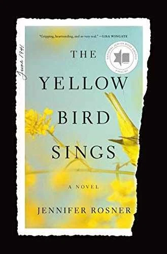 The Yellow Bird Sings: A Novel - Hardcover, by Rosner Jennifer - Good
