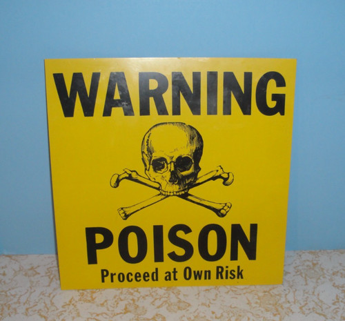 Vintage Skull and cross bones Warning Poison "Proceed at own risk"  Sign