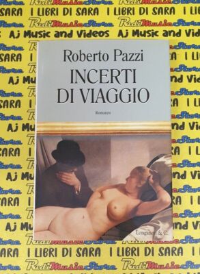 Book Book Book UNCERTI DI VOYAGE Roberto Pazzi AUTOGRAMM 1996 LONGANESI e C. (L68)
