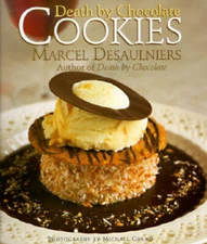 Death By Chocolate Cookies - Hardcover By Desaulniers, Marcel - VERY GOOD