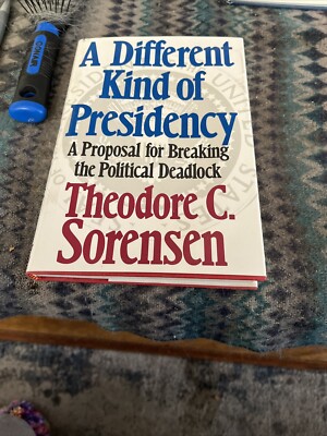 Different Kind of Presidency by Theodore C. Sorensen (1984, Hardcover)
