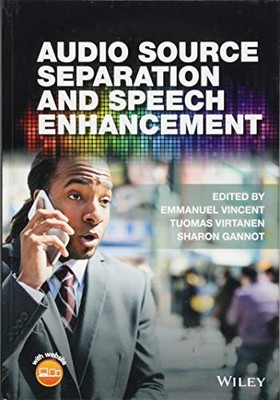 Audio Source Separation and Speech Enhancement by Emmanuel Vincent NEW