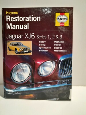 Haynes Restoration Manual Jaguar XJ6 series 1, 2, 3 by Dave