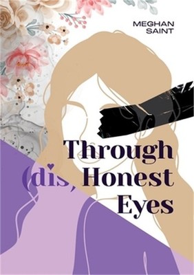 Through (dis)Honest Eyes (Paperback or Softback)