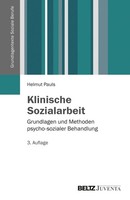 Klinische Sozialarbeit Grundlagen Und Methoden Psycho-Sozialer Behandlung