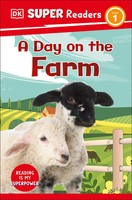 Dk Super Readers Level 1 A Day On The Farm | Dk | Englisch | Taschenbuch | 2023