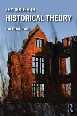 Key Issues in Historical Theory | Herman Paul | Englisch | Taschenbuch | 2015