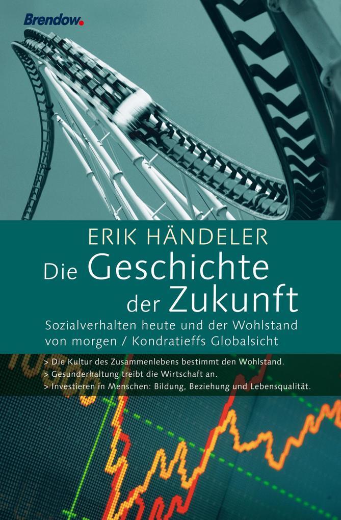 Thumbnail - Die Geschichte Der Zukunft | Erik Händeler | 2018 | Deutsch