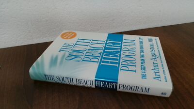 			The South Beach Heart Program: The 4-step Plan That Can Save Your		