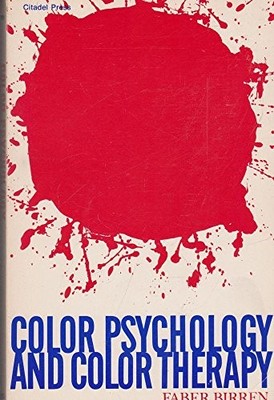 COLOR PSYCHOLOGY AND COLOR THERAPY By Faber Birren **BRAND NEW**