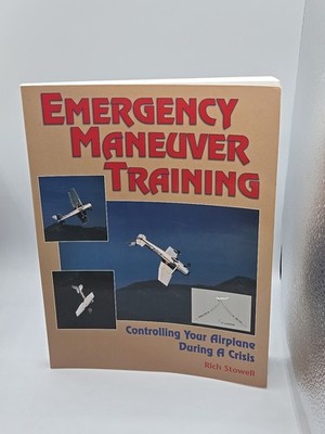 Emergency Maneuver Training : Controlling Your Airplane During a Crisis: Contr..