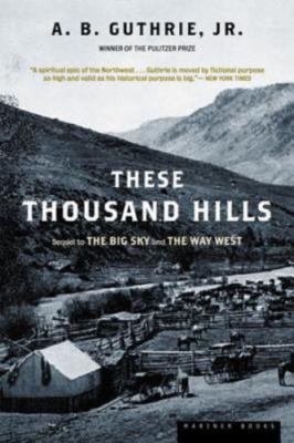 These Thousand Hills: An Epic Literary Classic of 1880s Montana ? Western Dram..
