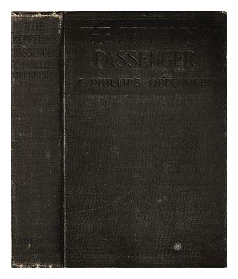 OPPENHEIM, E. PHILLIPS Der Beifahrer des Zeppelins 1919 Erstausgabe Hardcover