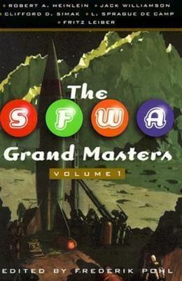 The SFWA Grand Masters, Volume 1: Robert A. Heinlein, Jack Williamson,...