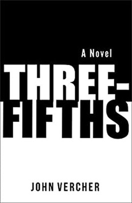 Three-Fifths Hardcover John Vercher