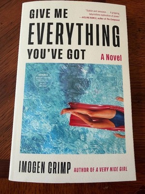 GIVE ME EVERYTHING YOU'VE GOT by Imogen Crimp New Advance Reader Copy--SHIPS NOW