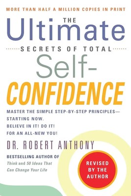 Robert Anthony | The Ultimate Secrets of Total Self-Confidence | Taschenbuch