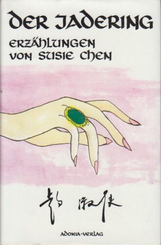Der Jadering : Erzählungen / Susie Chen. Aus d. Chines. von Heiner Klinge Zhao,  - Foto 1 di 1