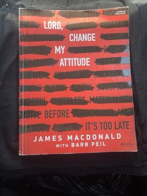 Lord, Change My Attitude : Before It's Too Late Paperback James M L385